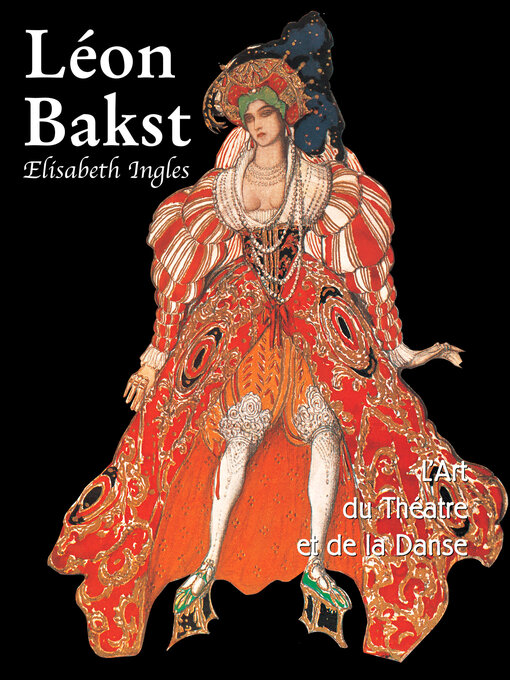 Title details for Léon Bakst. L'art du théatre et de la danse by Elisabeth Ingles - Available